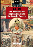 14-18 : les romanciers populaires dans la Grande Guerre